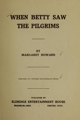 Cover for When Betty saw the Pilgrims