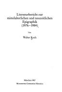 Cover for Literaturbericht zur mittelalterlichen und neuzeitlichen Epigraphik, 1976-1984.