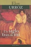 Cover for Un siglo tras de mí