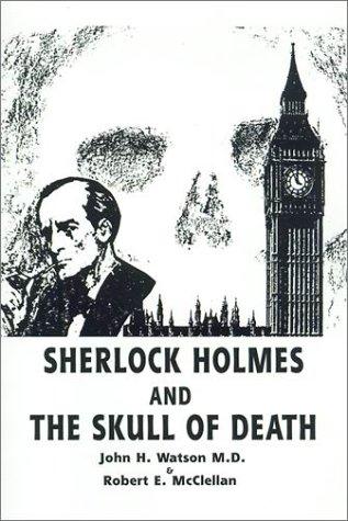 Cover for Sherlock Holmes and the Skull of Death