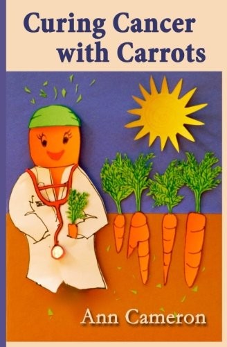 Cover for Curing Cancer with Carrots
