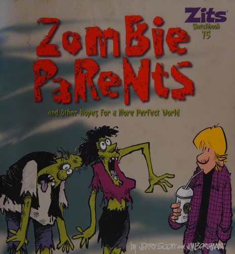 Cover for Zombie parents and other hopes for a more perfect world