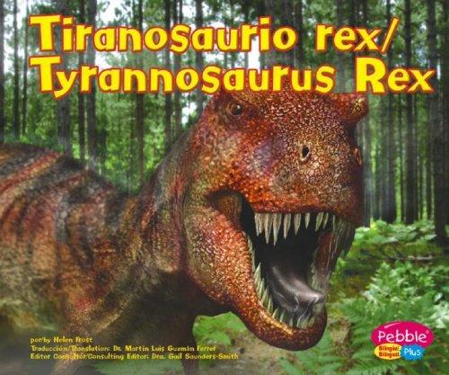 Cover for Tiranosaurio Rex/Tyranosaurus Rex (Dinosaurios Y Animales Prehistoricos/Dinosaurs and Prehistoric Animals)