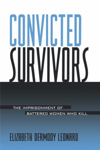 Cover for Convicted Survivors (Suny Series in Women, Crime, and Criminology)