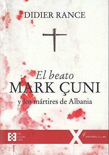Cover for El beato Mark Çuni y los mártires de Albania