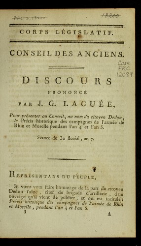 Cover for Discours prononce  par J.G. Lacue e pour pre senter au Conseil, au nom du citoyen Dedon, le pre cis historique des campagnes de l'arme e de Rhin et Moselle pendant l'an 4 et l'an 5