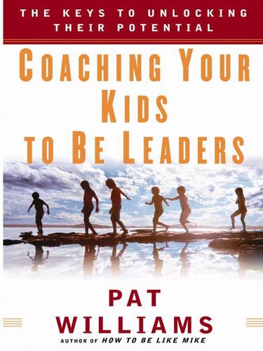 Cover for Coaching Your Kids to Be Leaders