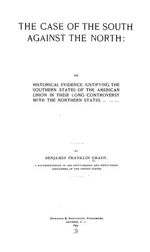 Cover for The Case of the South Against the North: Or Historical Evidence Justifying the Southern States ...