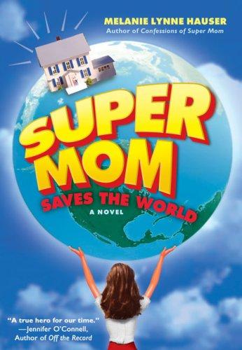 Cover for Super Mom Saves the World