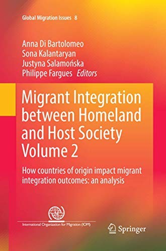 Cover for Migrant Integration between Homeland and Host Society Volume 2 : How countries of origin impact migrant integration outcomes