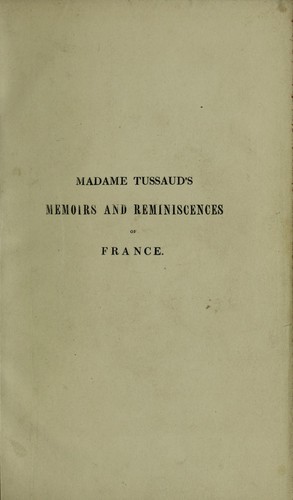 Cover for Madame Tussaud's Memoirs and reminiscences of France, forming an abridged history of the French Revolution