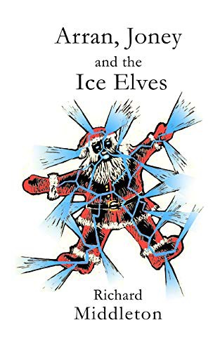 Cover for Arran, Joney and the Ice Elves
