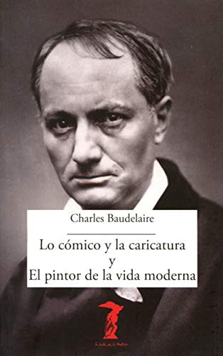 Cover for Lo cómico y la caricatura y El pintor de la vida moderna
