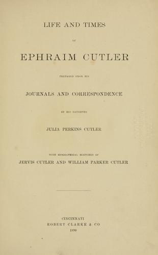 Cover for Life and times of Ephraim Cutler