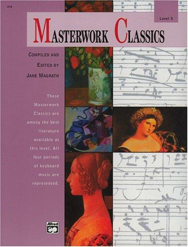 Cover for Masterwork Classics, Level 5 (Alfred Masterwork Edition)