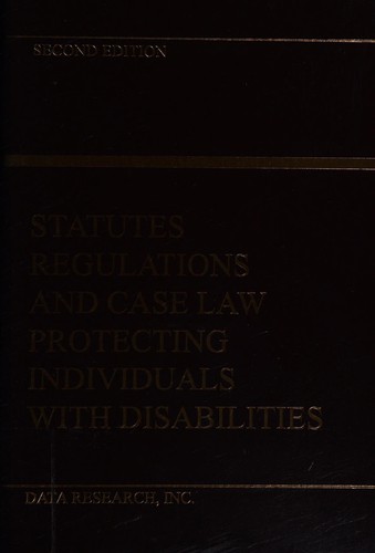 Cover for Statutes, regulations, and case law protecting individuals with disabilities.