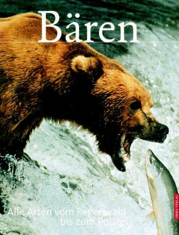 Cover for Bären. Die Arten vom Regenwald bis zum Polarkreis.