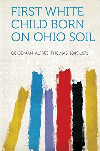 Cover for First White Child Born on Ohio Soil