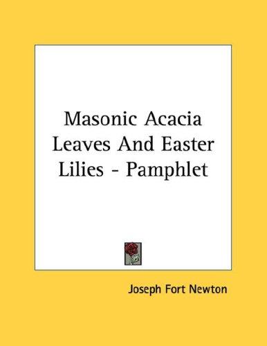Cover for Masonic Acacia Leaves And Easter Lilies - Pamphlet