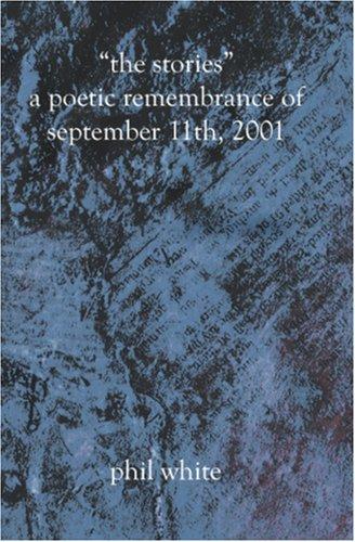 Cover for “The Stories” A Poetic Remembrance of September 11th, 2001
