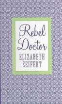 Cover for Rebel doctor
