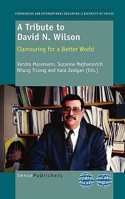 Cover for A Tribute To David N Wilson Clamouring For A Better World