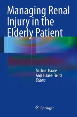 Cover for Managing Renal Injury In The Elderly Patient