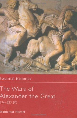 Cover for The wars of Alexander the Great, 336-323 B.C.