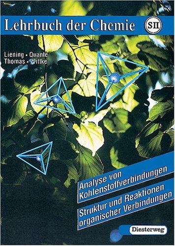 Cover for Lehrbuch der Chemie für die Sekundarstufe II, Analyse von Kohlenstoffverbindungen, Struktur und Reaktionen organischer Verbindungen