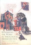 Cover for Rendering the Word in Theological Hermeneutics