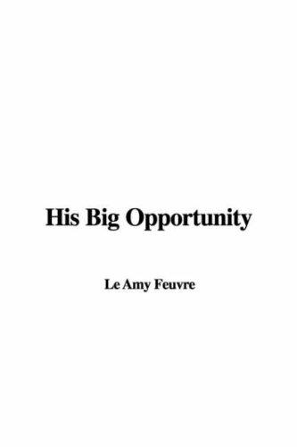 Cover for His Big Opportunity
