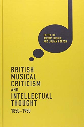 Cover for British Musical Criticism and Intellectual Thought, 1850-1950