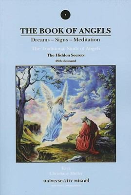 Cover for The Book Of Angels Dreams Signs Meditation The Traditional Study Of Angels The Hidden Secrets