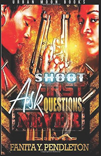 Cover for Shoot First Ask Questions Never