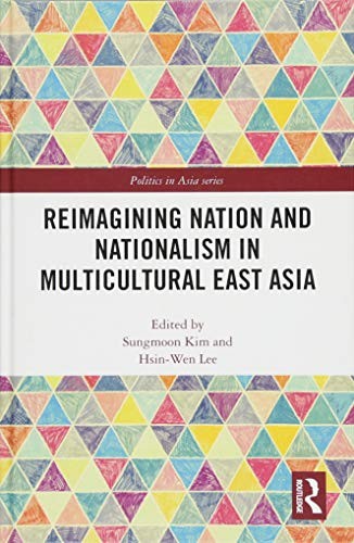 Cover for Reimagining Nation and Nationalism in Multicultural East Asia