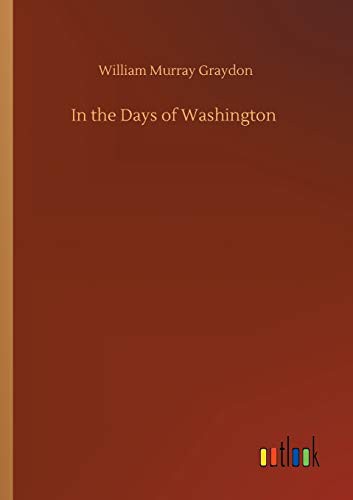 Cover for In the Days of Washington