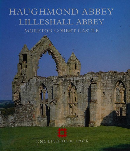 Cover for Haughmond Abbey, Lilleshall Abbey, Moreton Corbet Castle