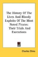 Cover for The History Of The Lives And Bloody Exploits Of The Most Noted Pirates