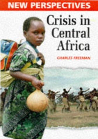 Cover for Crisis in Central Africa (New Perspectives (Austin, Tex.).)