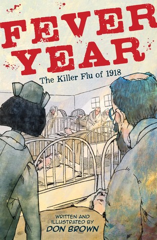 Cover for Fever year:  The Killer Flue of 1918