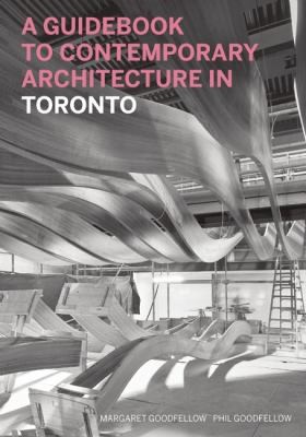 Cover for A Guidebook To Contemporary Architecture In Toronto