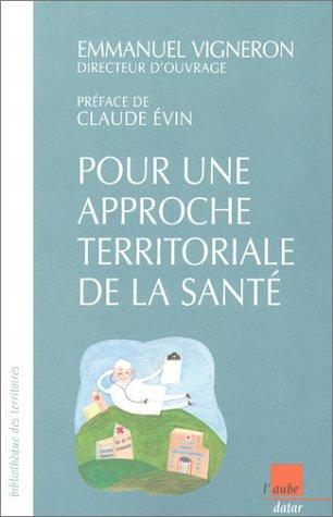 Cover for Pour un approche territoriale de la santé
