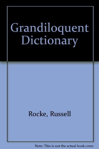 Cover for The Grandiloquent Dictionary