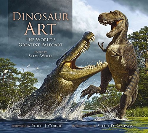 Cover for Dinosaur Art: The World's Greatest Paleoart