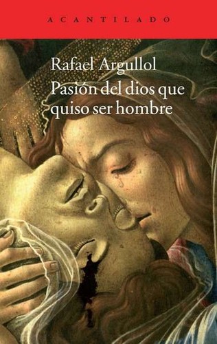 Cover for Pasión del Dios que quiso ser hombre