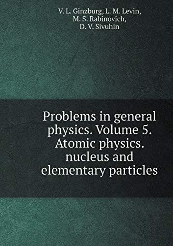 Cover for Problems in general physics. Volume 5. Atomic physics. nucleus and elementary particles