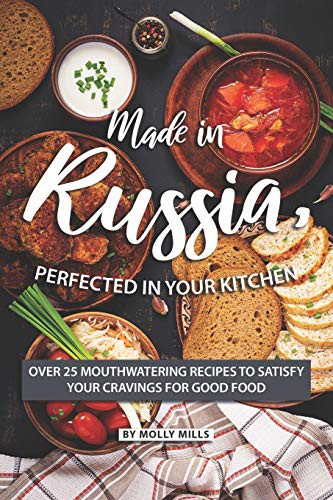 Cover for Made in Russia, Perfected in your Kitchen