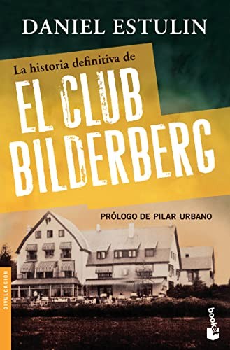 Cover for Historia Definitiva Del Club Bilderberg