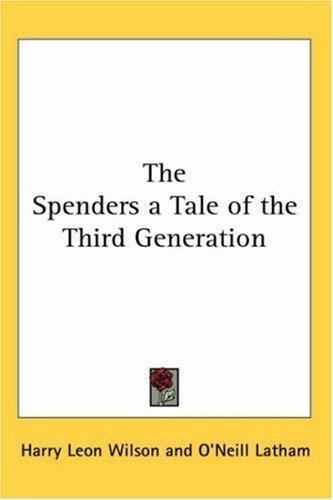 Cover for The Spenders a Tale of the Third Generation
