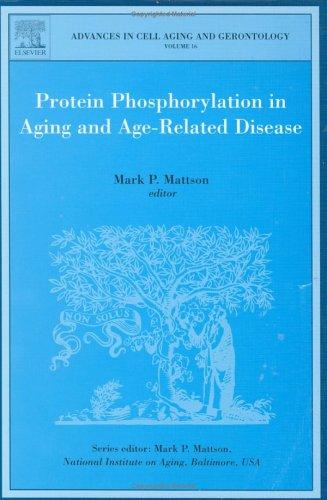 Cover for Protein Phosphorylation in Aging and Age-Related Disease (Advances in Cell Aging and Gerontology Series, 16)